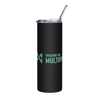 Made to Multiply - Stainless Steel Tumbler